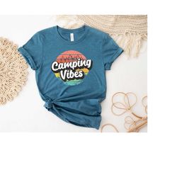 Camping Vibes Shirt, Happy Camping Shirt, Camping Fire Shirt, Camper Shirt, Nature Lover Shirt, Hiking Gifts, Glamping S