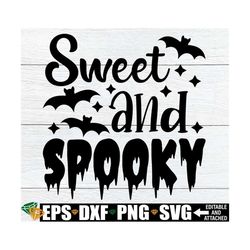 Sweet And Spooky, Girls Halloween Shirt svg, Toddler Girl Halloween svg, Kids Halloween Shirt svg, Halloween svg png, Gi