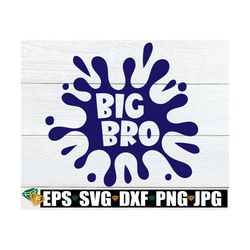 big bro, big brother announcement, big brother svg, big bro svg, new baby announcement, funny big brother announcement,