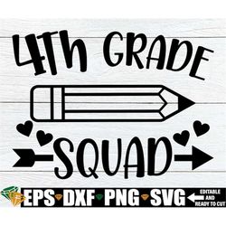 4th Grade Squad, 4th Grade Team Teacher Shirts SVG, 4th Grade Teacher SVG, 4th Grade svg, First Day Of 4th Grade svg, Te