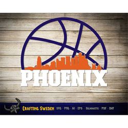Phoenix Basketball City Skyline for cutting & - SVG, AI, PNG, Cricut and Silhouette Studio