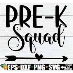 Pre-K Squad, Matching Pre-K Teacher Shirts SVG, Pre-K Squad Shirt SVG, Pre-K Teacher svg, Back To School svg, Pre-K Teac