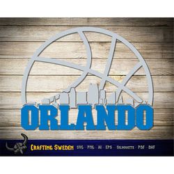 Orlando Basketball City Skyline for cutting - SVG, AI, PNG, Cricut and Silhouette Studio