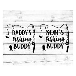 Daddys Fishing Buddy Svg Sons Fishing Buddy Svg Fishing Svg Matching Son Dad Svg Funny Kids Svg Baby Boy Shirt Svg for C
