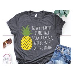 Be a Pineapple Svg Stand Tall Wear a Crown and Be Sweet on the Inside Svg Vacation Svg Beach Svg Summer Svg for Cricut S