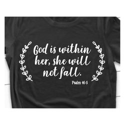 God Is Within Her She Will Not Fall Svg Scripture Svg Bible Verse Svg Bible Quote Svg Christian Svg Psalm Svg for Cricut