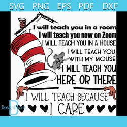 I Teach You In A Room Dr Seuss Svg, Dr Seuss Svg, Quarantined Teacher Svg, Dr Seuss Teacher Svg, Cat In The Hat Svg, Tea