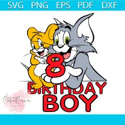 Tom and Jerry 8 Birthday Boy Svg, Birthday Svg, 8th Birthday Boy Svg, 8 Years Old Svg, Tom and Jerry Svg, Tom and Jerry