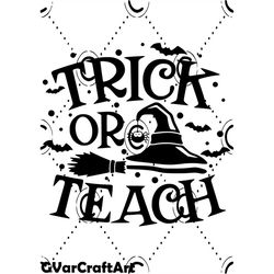 Trick or Teach Retro Halloween  PNG file and SVG file, with bats and stars, great for teacher gifts or classroom decor