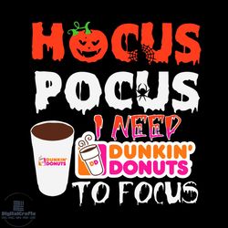 Hocus Pocus I Need Dunkin Donuts To Focus Svg