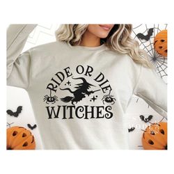 Ride or Die Witches SVG PNG, Halloween Party Svg, Halloween Svg, Spooky Mama Svg, Witchy Vibes Svg, Funny Halloween Svg,