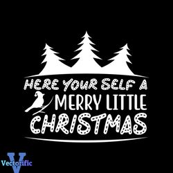 Have Yourself Merry Little Christmas Svg, Christmas Svg, Pine Trees Svg