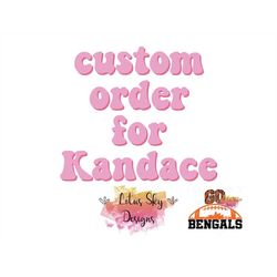 Custom Order for Kandace Go Bengals | Ready To Press | Sublimation Heat Press Design | Transfer