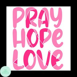 Pink Pray Hope Love With Knockout Awareness Ribbon Svg
