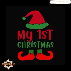 My 1st Christmas Svg, Christmas Svg, Elf Svg, Christmas Stocking svg