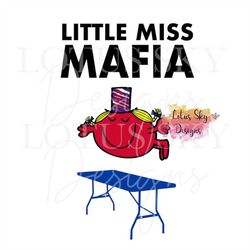 Little Miss Mafia | Ready To Press | Sublimation Heat Press Design | Transfer | Bills | Smash Tables