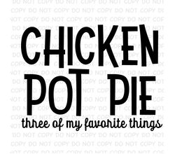 Chicken Pot Pie Three of my Favorite Things Funny 420 Weed Marijuana Stoner Cannabis Digital Downloa