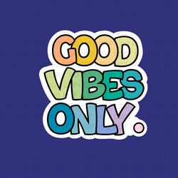Colorful Rainbow Good Vibes Only Affirmation Motivational Inspirational Mental Health Cute Sticker P