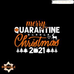 Merry Quarantine Christmas 2021 Svg, Christmas Svg, Christmas 2021 Svg