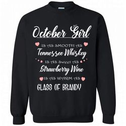 October Girl Is As Smooth As Tennessee Whiskey Is As Sweet As Strawberry Wine As Warm As Glass Of Brandy &8211 Gildan Cr