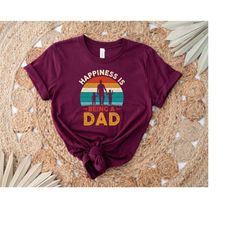 Happiness is Being a Dad Shirt, Father's Day Shirt, Dada Shirt, Dad Shirt, Daddy Shirt, Father's Day, Husband Gift, Fath