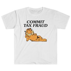 Commit Tax Fraud - Funny Meme Tee Gag Gift for BFF for Boyfriend for Girlfriend Sarcastic Investing IRS Stock Market Sto