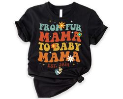 From Fur Mama To Baby Mama T-shirt, Baby Announcement Sweatshirt, New Mom Gift, Pregnancy Reveal Sweatshirt, Pregnancy S