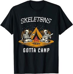Skeletons Gotta Camp Funny Skeleton Camping Halloween T-Shirt