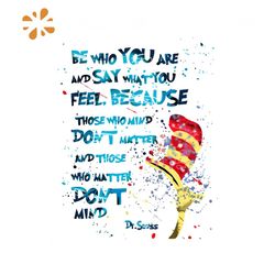 Be who you are and say what you feel svg, trending svg, dr seuss svg, dr seuss gifts, cat in the hat svg, hat svg, cat s