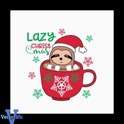 Lazy Christmas Svg, Christmas Svg, Cute Sloth Lazy Svg, Hot Cocoa Svg