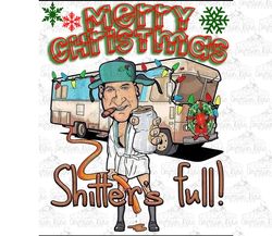 Cousin Eddie - Merry Christmas Sh*tters Full - Christmas - Sublimation - PNG Image- Digital Image Download