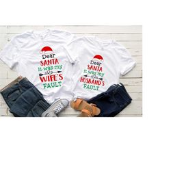 Matching Husband and Wife Christmas Shirt, Christmas Family Outfits, Dear santa, Christmas Shirt, Christmas Gift, Christ