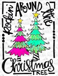 Rocking Around The Christmas Tree - Christmas - Sublimation - PNG Image- Digital Image Download