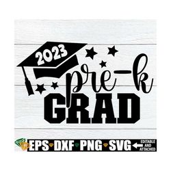 2023 Pre-K Grad, Pre-K Graduation, Pre-K Grad SVG, Pre-K Graduation Shirt Design, Pre-K Graduation Party, Digital Image,