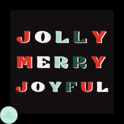 Jolly Merry Joyful Svg, Christmas Svg, Christmas Jolly Svg, Merry Christmas Svg
