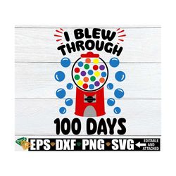 I Blew Through 100 Days, 100th Day Of School SVG, 100 Days Of School svg, 100th Day svg, 100 Days Of School Classroom De