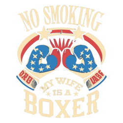 Text "No smoking, my wife is a boxer" t-shirt design