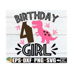 4th Girl Dinosaur Birthday, Dinosaur Birthday Shirt svg, Dinosaur 4th Birthday svg, 4th Dino Birthday svg, Dinosaur Them