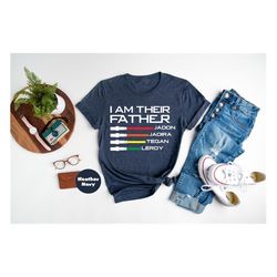 Personalized I Am Their Father Shirt, Custom Dad T-shirt With Kids Names, Father Sweatshirt, Dad Birthday Outfit, Funny
