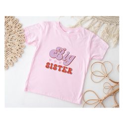 Big Sister Shirt, Retro Kids T-shirt, Big Sis Toddlers Outfit, Big Sister Baby Girl Onesie, Cute Youth Clothing, Big Sis