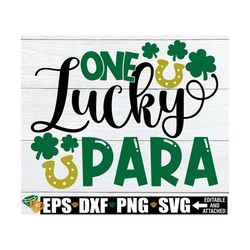One Lucky Para, Para St Patrick's Day Shirt SVG, St. Patrick's Day SVG, Para St. Patrick's Day svg png, Lucky Para svg,