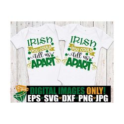 Irish You Could Tell Us Apart, Cute St. Patrick's Day Twins, Matching Twins St. Patricks Day, Twins St. Patrick's Day, S