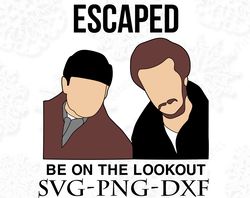 Escaped Be On The Lookout Christmas SVG, Christmas SVG PNG, DXF, PDF, JPG,...