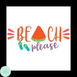 Melon Beach Please Summer Vacation Funny Adventure Svg