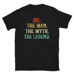 Me The Man The Myth The Legend Shirt  Custom Man Myth Legend, Personalized Father's Day 2023  Gift for Grandpa Papa Cust