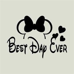 Svg Png Eps AI Best Day Ever, Best Day Ever Svg, Best Day Ever Png