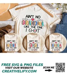 Ain't No Grandma Like The One I Got Png Bundle, Personalization Grandma Png, Mothers Day Png, Mothers Day Png, Mama Png,