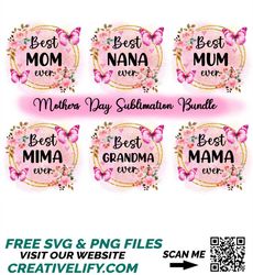 Mothers Day Png Bundle Best Mom Ever Png Mothers Day Gifts Mama Png Floral Mom Png Butterfly Png Designs Mothers Day Gif