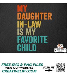 Fathers Day Png, My Daughter in Law Is My Favorite Child Png, Fathers Day Gifts, Funny Family Humor, Father In Law