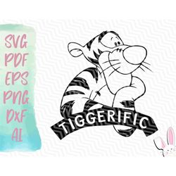 Tigger TIGGERIFIC SVG | Instant Download Design | Winnie Pooh and Friends Svg Pdf Eps Png Dxf Ai Files | Easy to Use Fil
